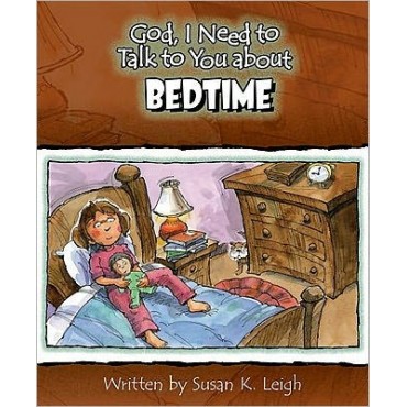 God, I Need To Talk To You About Bedtime PB - Susan K Leigh